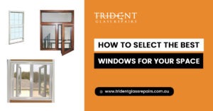 How to select the best windows for your space