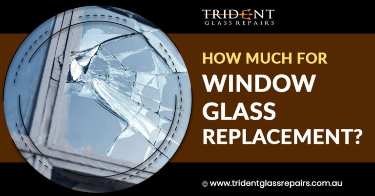 Guide To Cost for Window Glass Replacement