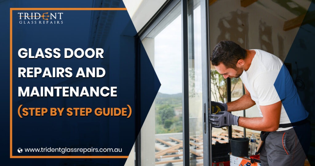 Guide to Glass Door Repairs and Maintenance