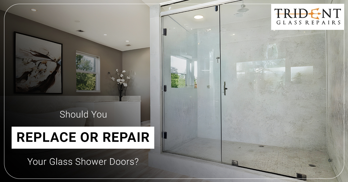 Should You Replace Or Repair Your Glass Shower Doors?