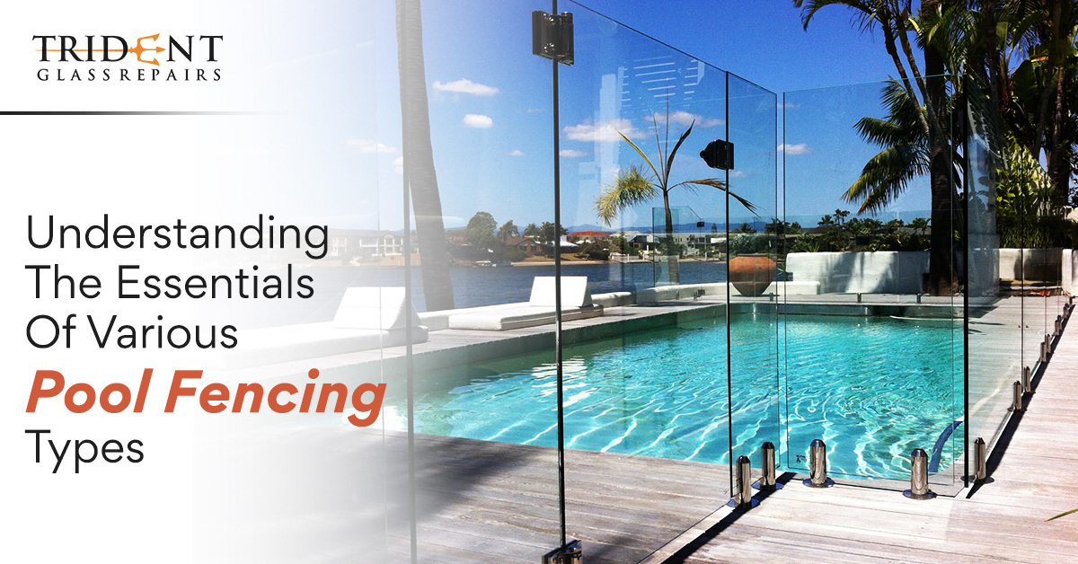 Understanding The Essentials Of Various Pool Fencing Types (2)